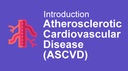 ASCVD Atherosclerotic Cardiovascular Disease